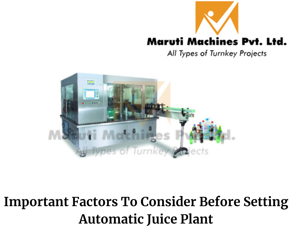 Important Factors To Consider Before Setting Automatic Juice Plant