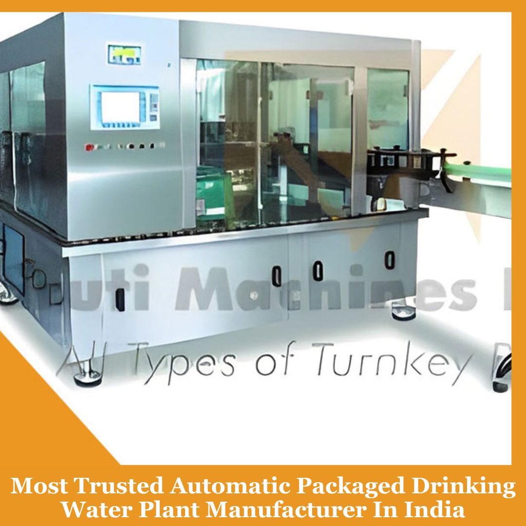 Most Trusted Automatic Packaged Drinking Water Plant Manufacturer In India