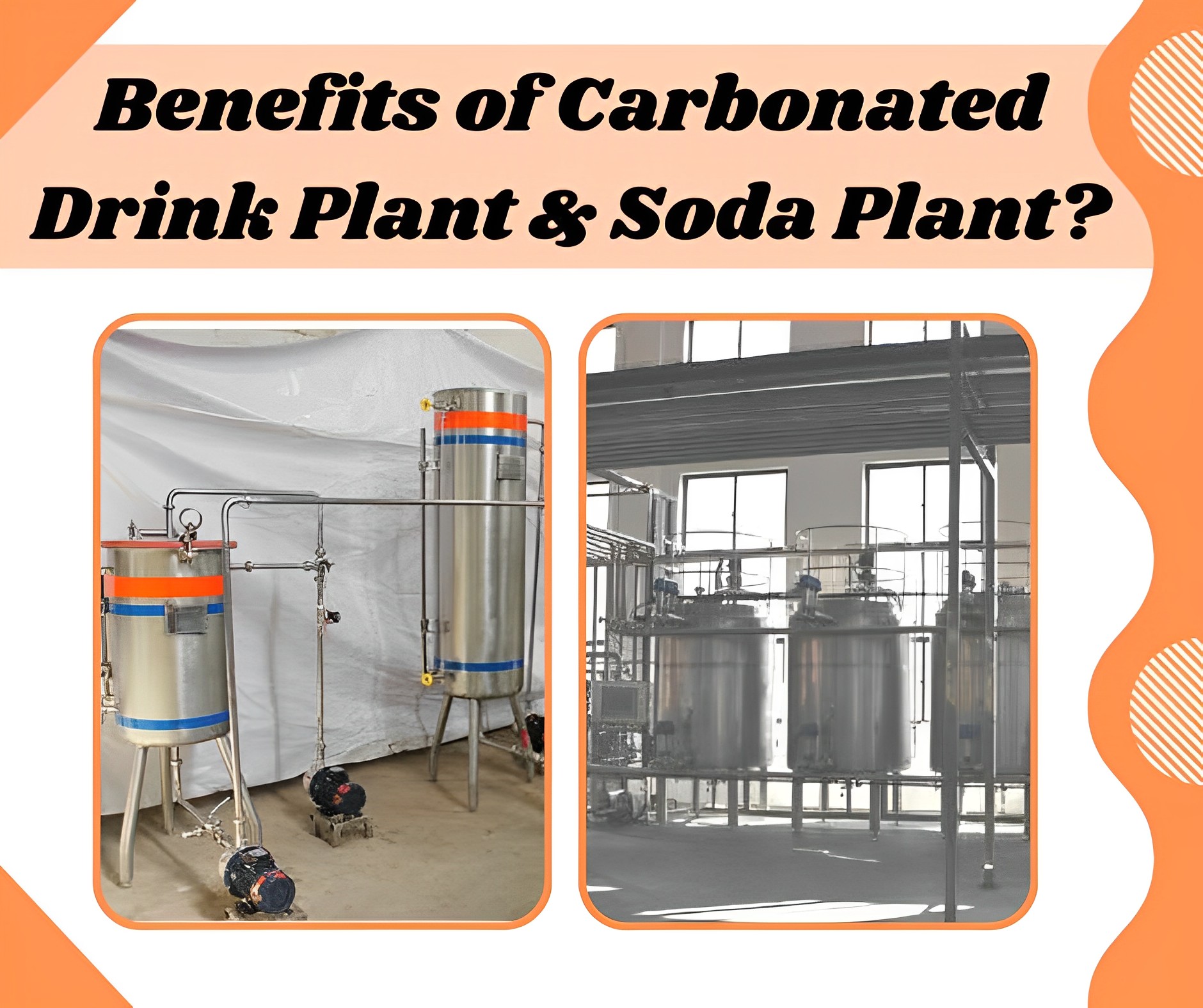 What are the Benefits of Carbonated Drink Plant & Soda Plant?
